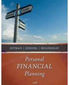 Test Bank for Personal Financial Planning, 12th Edition: Lawrence J. Gitman