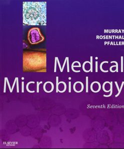 Test Bank Medical Microbiology 7th Edition Murray – Rosenthal – Pfaller