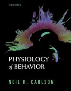 Test Bank for Physiology of Behavior, 10th Edition: Carlson