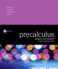 Precalculus Graphs and Models A Right Triangle Approach 6th Edition Bittinger Solutions Manual