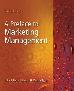 Test Bank for Preface to Marketing Management, 12 Edition : J. Paul Peter