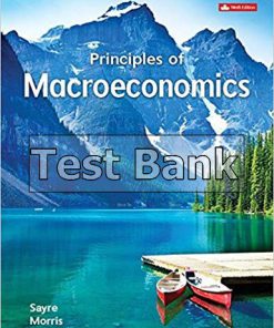 Principles of Macroeconomics 9th Edition Sayre Test Bank