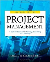 Project Management A Systems Approach to Planning Scheduling and Controlling Kerzner 11th Edition Solutions Manual