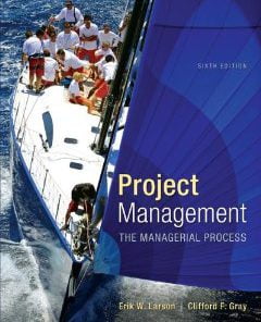 Test Bank for Project Management The Managerial Process with MS Project 6th Edition Erik Larson