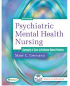 Test Bank for Psychiatric Mental Health Nursing Concepts of Care in Evidence Based Practice, 6th Edition: Townsend