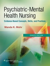 Psychiatric-Mental Health Nursing: Evidence-Based Concepts, Skills, and Practices Mohr 8th Edition Test Bank