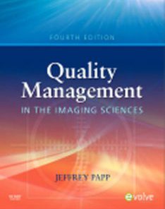 Test Bank for Quality Management in the Imaging Sciences, 4th Edition: Papp