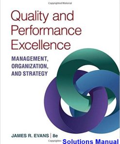 Quality and Performance Excellence 8th Edition Evans Solutions Manual