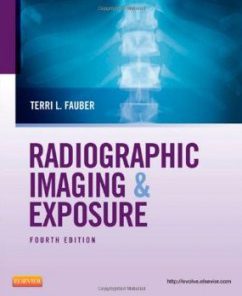 Test Bank for Radiographic Imaging and Exposure, 4th Edition : Fauber