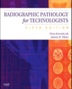 Test Bank for Radiographic Pathology for Technologists, 5th Edition: Kowalczyk