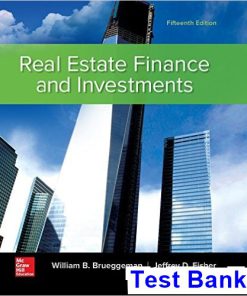 Real Estate Finance and Investments 15th Edition Brueggeman Test Bank