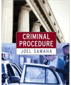 Criminal Procedure 8th Edition Test Bank – Joel Samaha