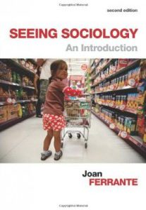 Test Bank for Seeing Sociology An Introduction, 2nd Edition : Ferrante