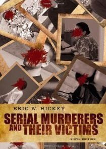 Test Bank for Serial Murderers and their Victims 6th Edition Eric W Hickey