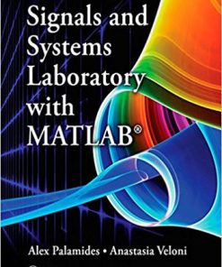 Signals and Systems Laboratory with MATLAB 1st Palamides Solution Manual