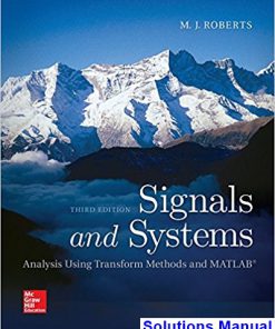 Signals and Systems Analysis Using Transform Methods and MATLAB 3rd Edition Roberts Solutions Manual