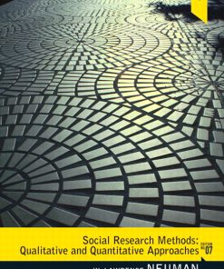 Test Bank for Social Research Methods: Qualitative and Quantitative Approaches, 7/E 7th Edition W. Lawrence Neuman