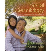 Social Gerontology A Multidisciplinary Perspective Hooyman 9th Edition Solutions Manual