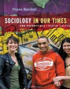 Test Bank for Sociology in Our Times The Essentials, 9th Edition : Kendall