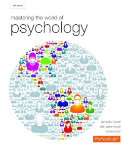 Solution Manual for Mastering the World of Psychology 5th Edition by Wood