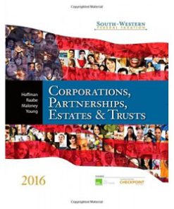 Test Bank for South-Western Federal Taxation 2016 Corporations, Partnerships, Estates and Trusts, 39th Edition by William H. Hoffman, Maloney, Raabe, Young