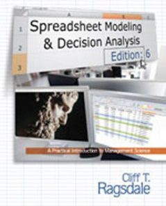 Test Bank for Spreadsheet Modeling and Decision Analysis A Practical Introduction to Management Science, 6th Edition: Ragsdale D