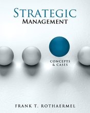 Strategic Management Concepts and Cases Rothaermel Rothaermel 1st Edition Solutions Manual