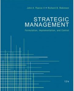 Test Bank for Strategic Management Formulation Implementation and Control 12th Edition John A. Pearce