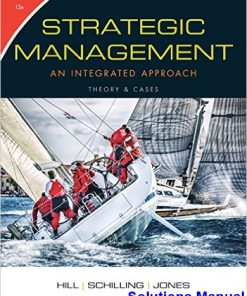 Strategic Management Theory and Cases An Integrated Approach 12th Edition Hill Solutions Manual