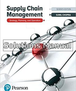 Supply Chain Management Strategy Planning And Operation 7th Edition Chopra Solutions Manual