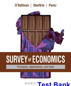 Survey of Economics Principles Applications and Tools 7th Edition OSullivan Test Bank