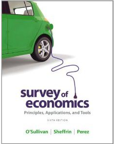 Test Bank for Survey of Economics, 6th Edition : OSullivan