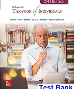 Taxation of Individuals 2018 Edition 9th Edition Spilker Test Bank