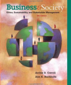 Test Bank for Business and Society Ethics Sustainability and Stakeholder Management 9th Edition by Carroll