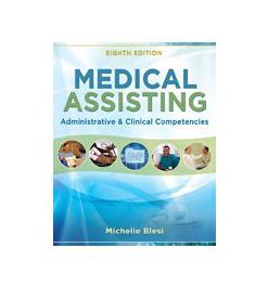 Test Bank for Medical Assisting Administrative and Clinical Competencies 8th Edition by Blesi