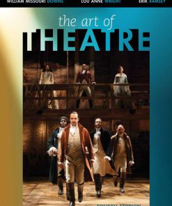 Test Bank for The Art of Theatre: Then and Now 4th Edition