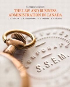 Test Bank for The Law and Business Administration in Canada, 13th Edition : Smyth