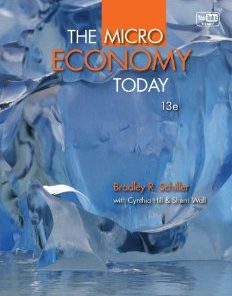 Test Bank for The Micro Economy Today 13th Edition Bradley Schiller