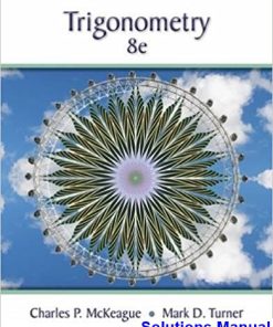 Trigonometry 8th Edition McKeague Solutions Manual