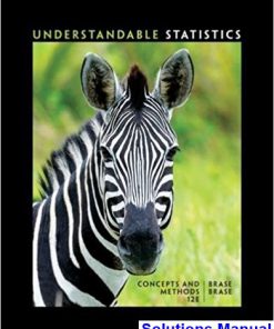 Understandable Statistics Concepts and Methods 12th Edition Brase Solutions Manual