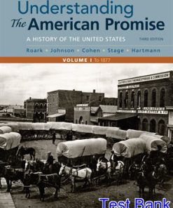 Understanding the American Promise Volume 1 A History to 1877 3rd Edition Roark Test Bank