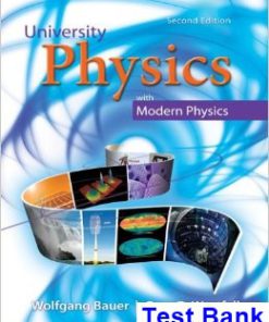 University Physics with Modern Physics 2nd Edition Bauer Test Bank