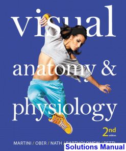 Visual Anatomy and Physiology 2nd Edition Martini Solutions Manual