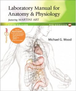 Laboratory Manual for Anatomy & Physiology, 5th Edition Test Bank – Michael G. Wood