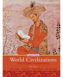 Test Bank for World Civilizations: The Global Experience, 6th Edition: Peter N. Stearns