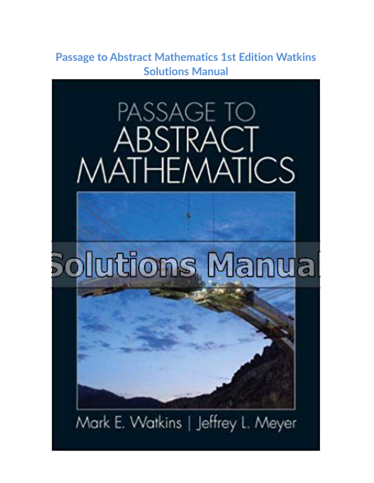 Passage to Abstract Mathematics 1st Edition Watkins Solutions Manual