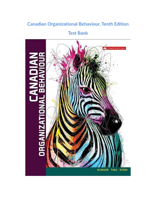 Canadian Organizational Behaviour, Tenth Edition Test Bank