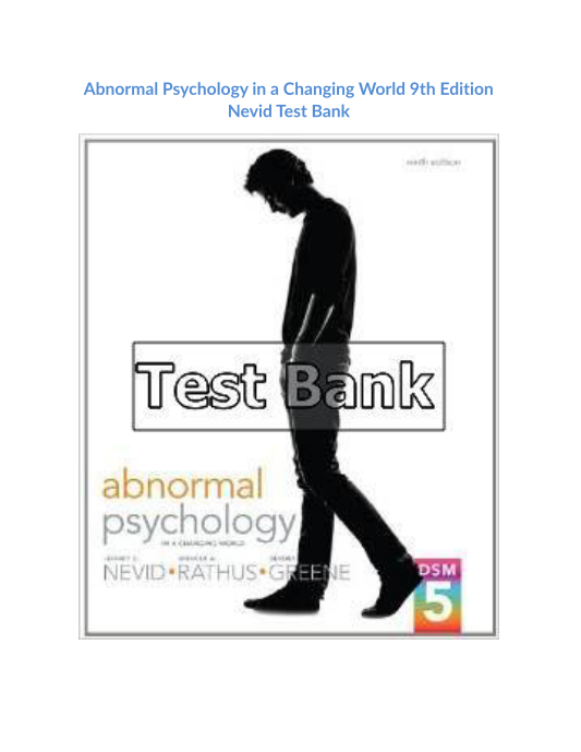 Abnormal Psychology in a Changing World 9th Edition Nevid Test Bank