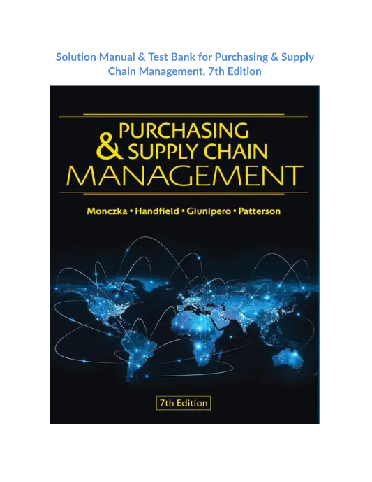 Solution Manual & Test Bank for Purchasing & Supply Chain Management, 7th Edition