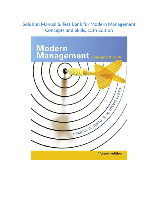 Solution Manual & Test Bank for Modern Management Concepts and Skills, 15th Edition